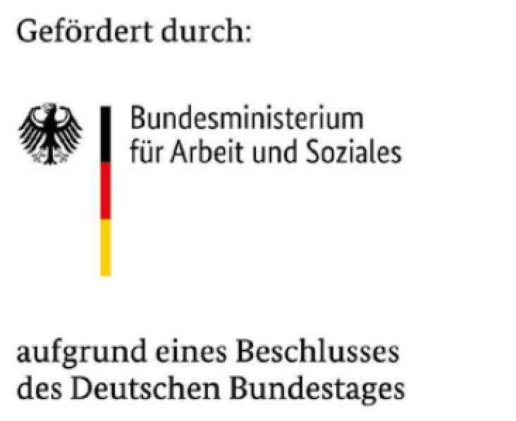 Gefördert durch: Bundesministerium für Arbeit und Soziales
aufgrund eines Beschlusses des Deutschen Bundestages